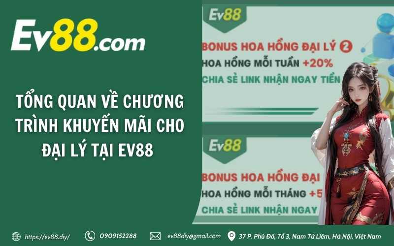 Tổng quan về chương trình khuyến mãi cho đại lý tại Ev88